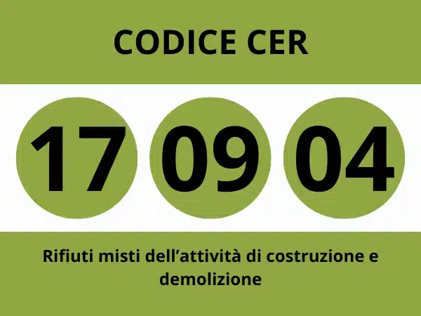Grafica verde del codice CER 17 09 04, rifiuti misti dell'attivita di costruzione e demolizione